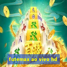 futemax ao vivo hd